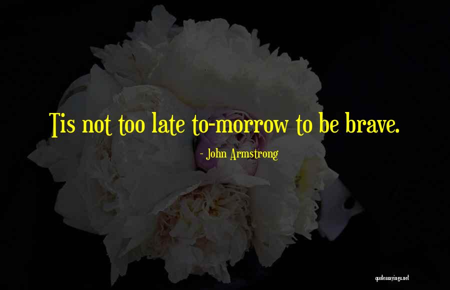 Twenters Quotes By John Armstrong Twenters Quotes By John Armstrong