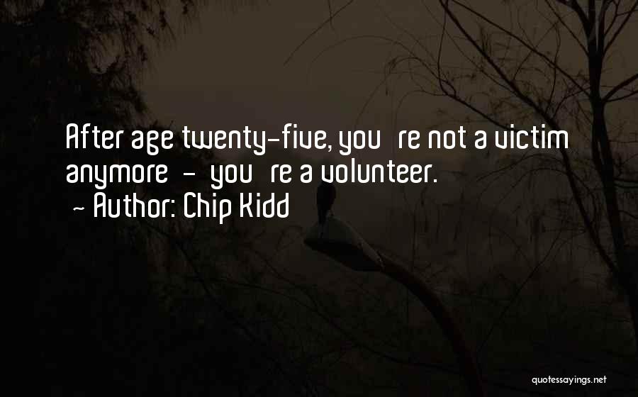 Twenties Life Quotes By Chip Kidd