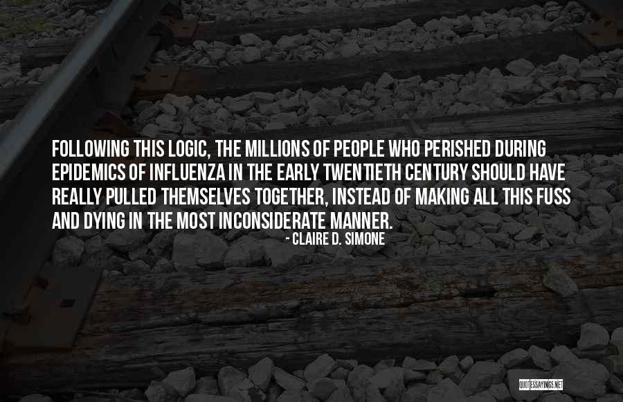 Twentieth Century Quotes By Claire D. Simone Twentieth Century Quotes By Claire D. Simone