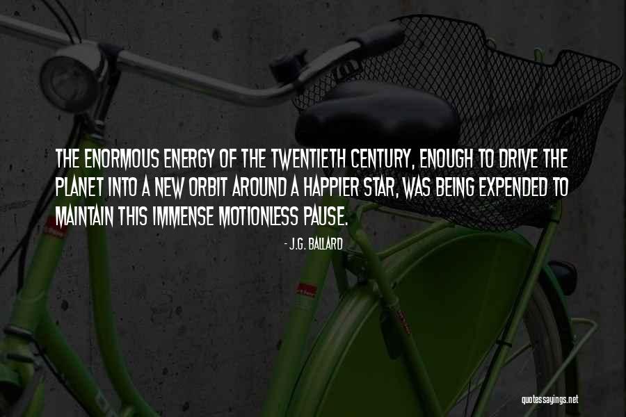 Twentieth Century Quotes By J.G. Ballard Twentieth Century Quotes By J.G. Ballard