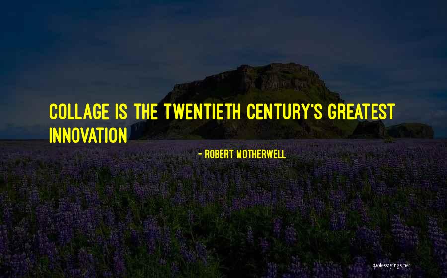 Twentieth Century Quotes By Robert Motherwell Twentieth Century Quotes By Robert Motherwell
