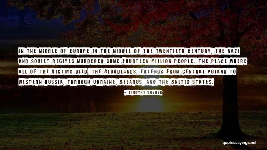 Twentieth Century Quotes By Timothy Snyder Twentieth Century Quotes By Timothy Snyder
