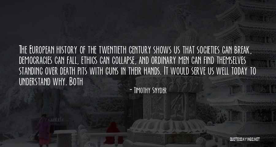 Twentieth Century Quotes By Timothy Snyder Twentieth Century Quotes By Timothy Snyder