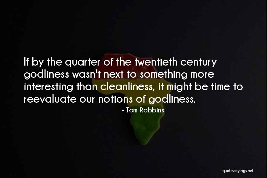 Twentieth Century Quotes By Tom Robbins Twentieth Century Quotes By Tom Robbins