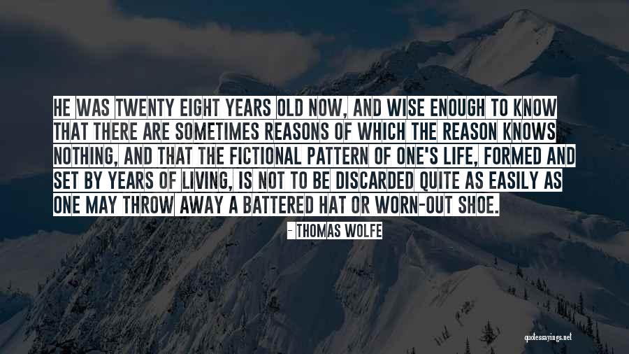 Twenty Eight Years Old Quotes By Thomas Wolfe Twenty Eight Years Old Quotes By Thomas Wolfe
