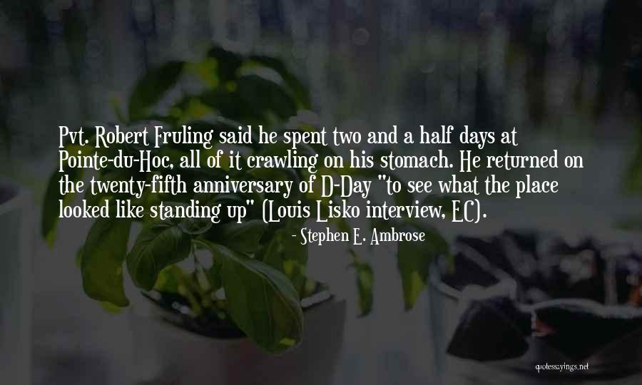 Twenty Fifth Anniversary Quotes By Stephen E. Ambrose