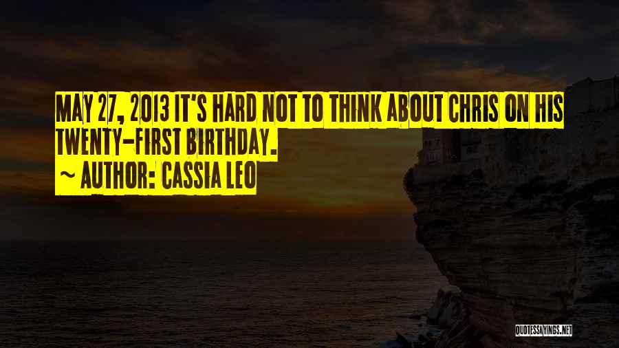 Twenty First Birthday Quotes By Cassia Leo