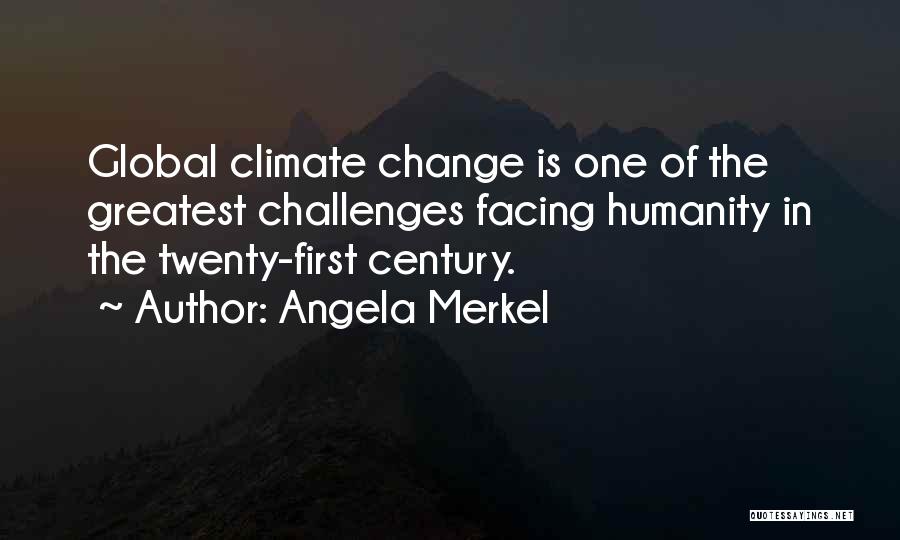 Twenty First Century Quotes By Angela Merkel