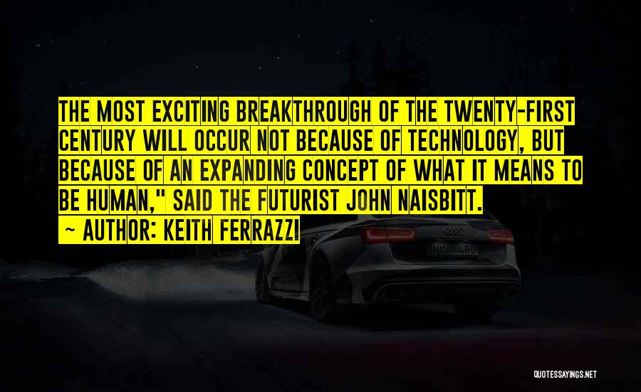 Twenty First Century Quotes By Keith Ferrazzi