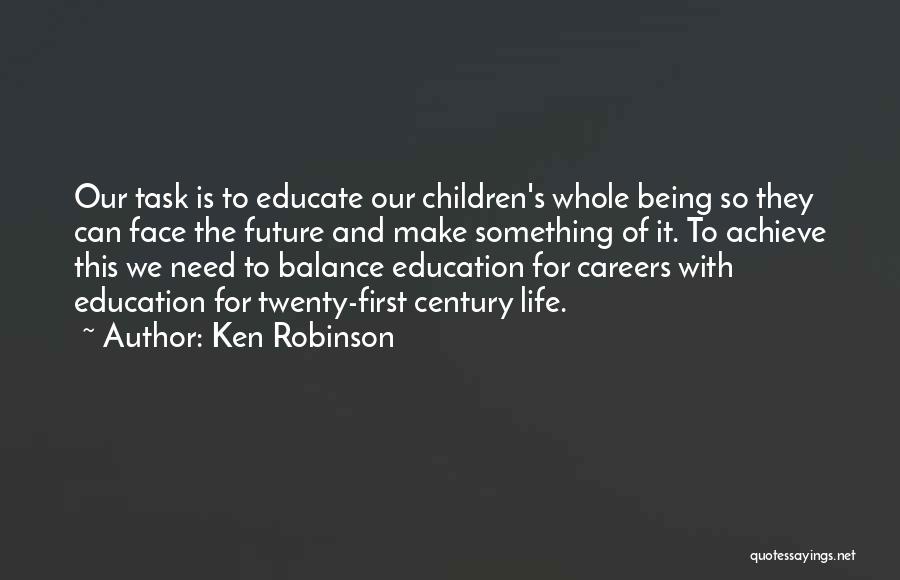 Twenty First Century Quotes By Ken Robinson