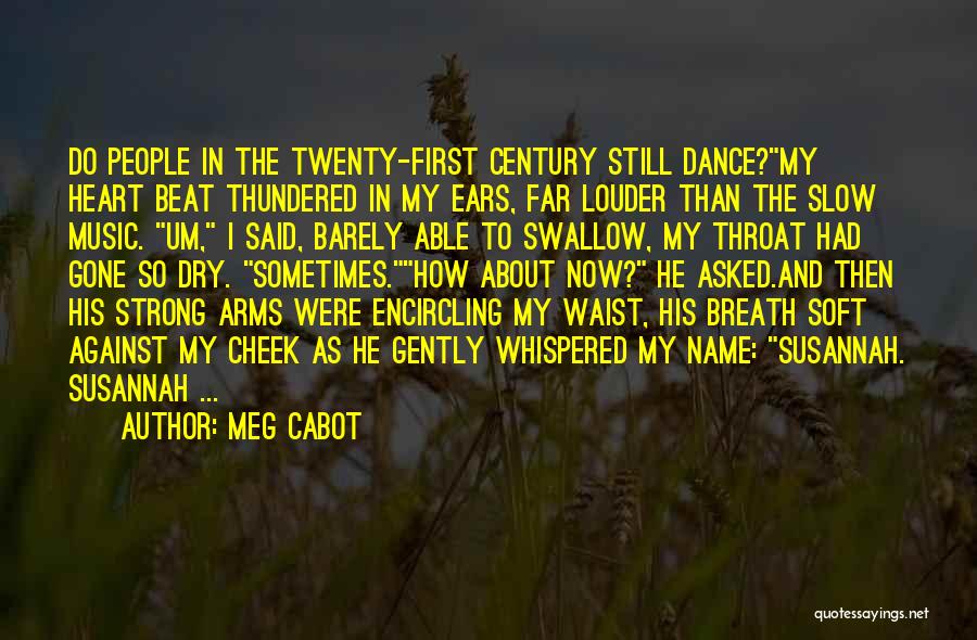 Twenty First Century Quotes By Meg Cabot