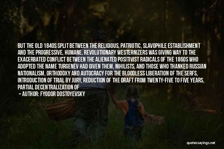 Twenty Five Years Old Quotes By Fyodor Dostoyevsky