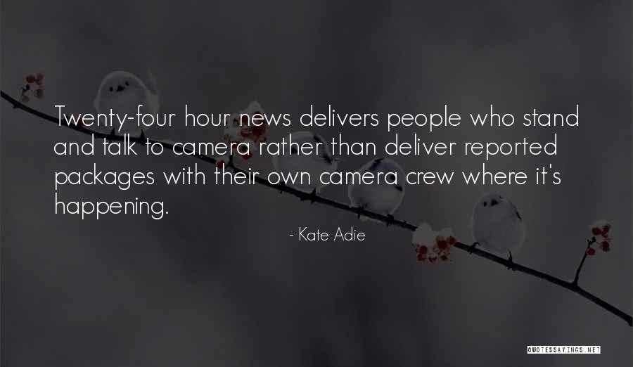 Twenty Four Quotes By Kate Adie Twenty Four Quotes By Kate Adie
