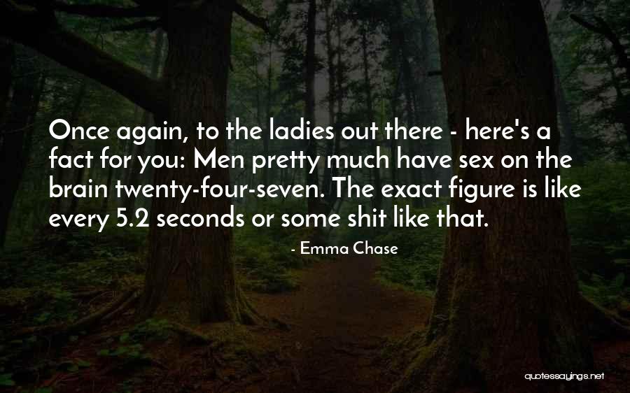 Twenty Four Seven Quotes By Emma Chase