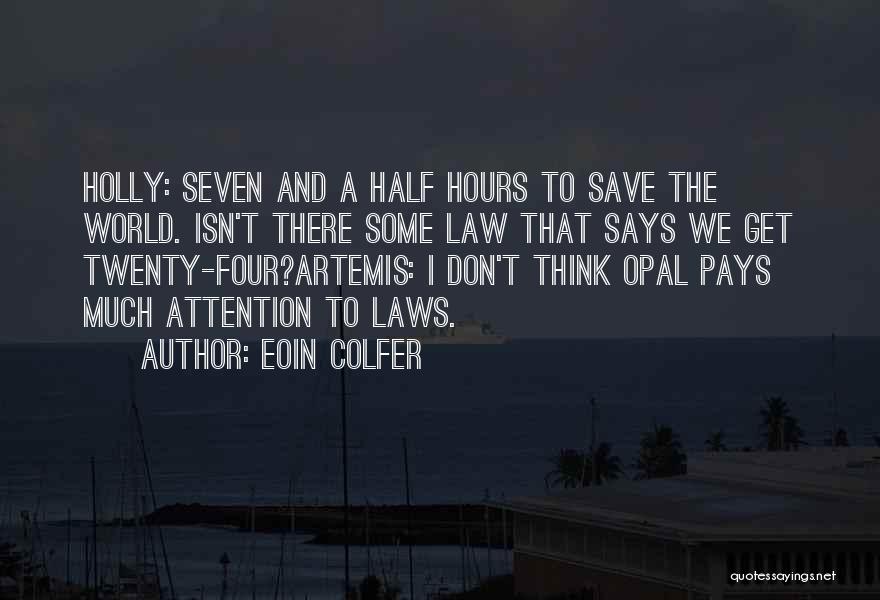 Twenty Four Seven Quotes By Eoin Colfer