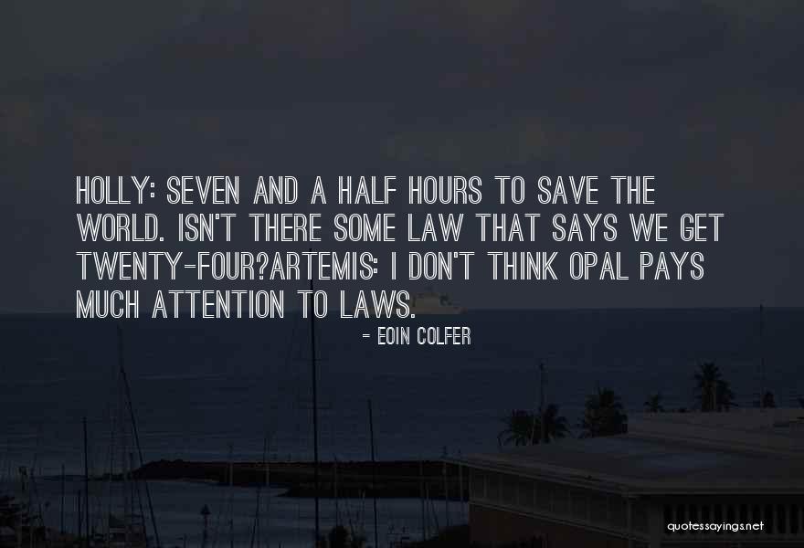 Twenty Four Seven Quotes By Eoin Colfer