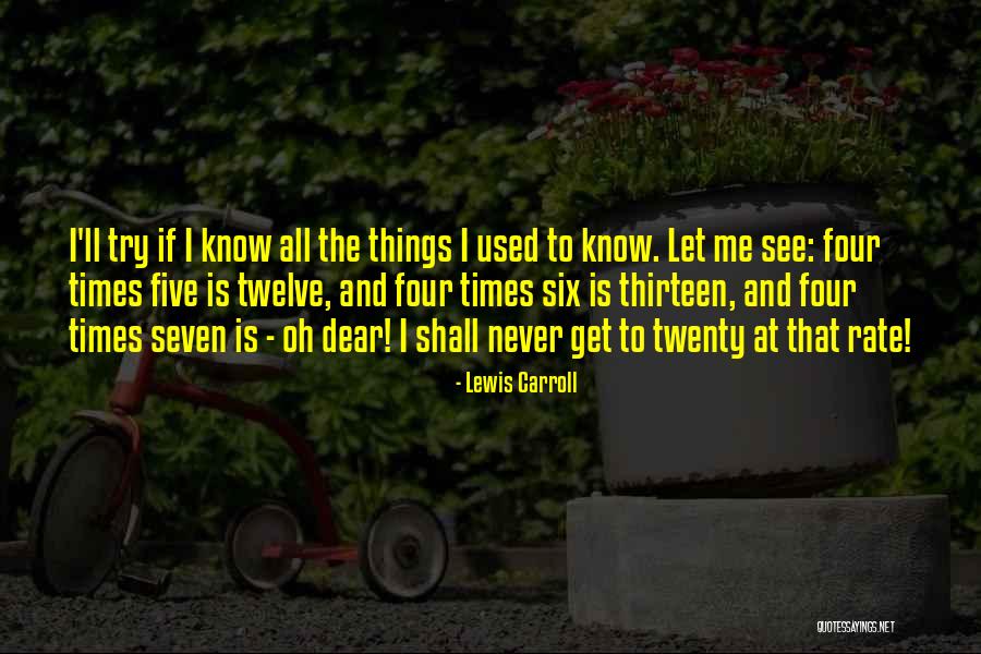 Twenty Four Seven Quotes By Lewis Carroll