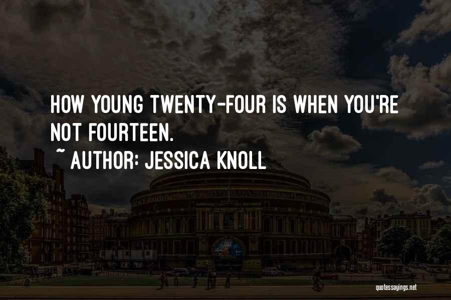 Twenty Fourteen Quotes By Jessica Knoll