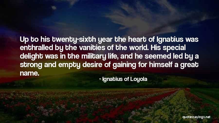 Twenty Sixth Quotes By Ignatius Of Loyola Twenty Sixth Quotes By Ignatius Of Loyola