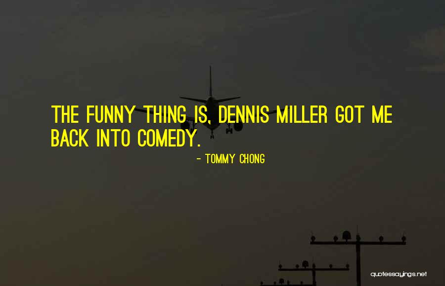 Twenty Sixth Quotes By Tommy Chong