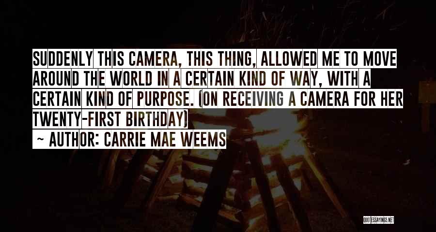 Twenty Something Birthday Quotes By Carrie Mae Weems