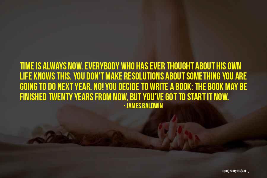 Twenty Something Quotes By James Baldwin