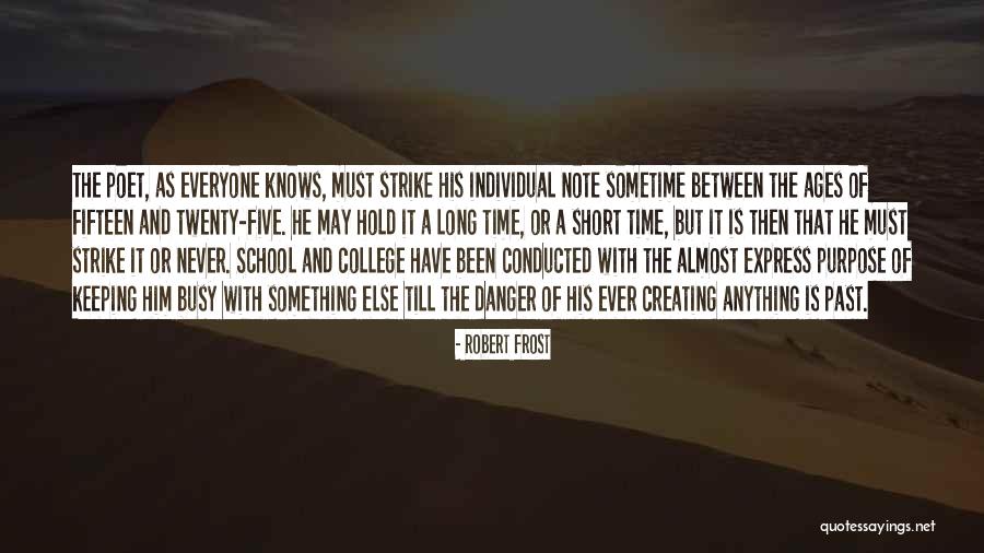 Twenty Something Quotes By Robert Frost