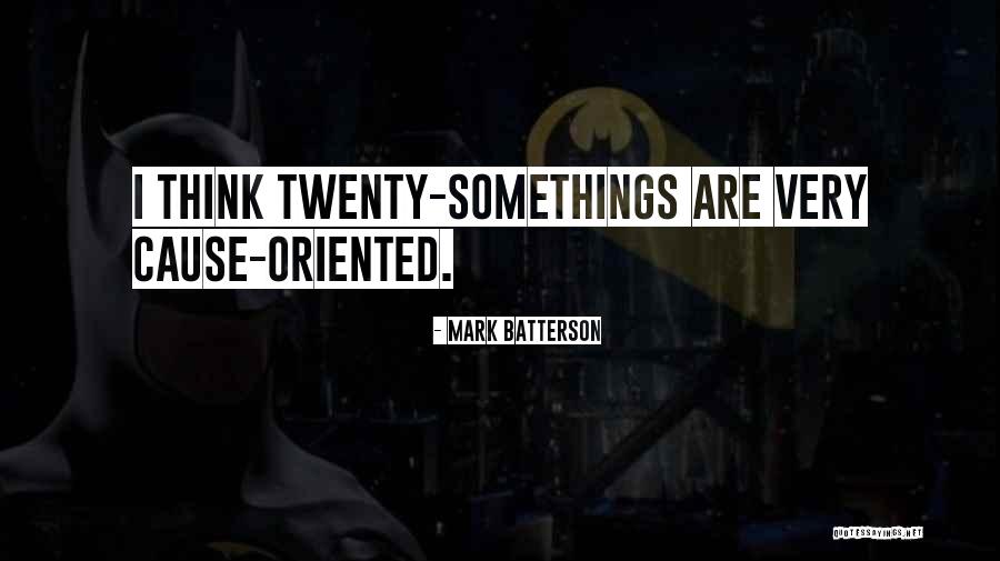 Twenty Somethings Quotes By Mark Batterson