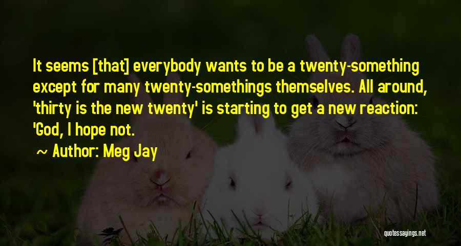 Twenty Somethings Quotes By Meg Jay