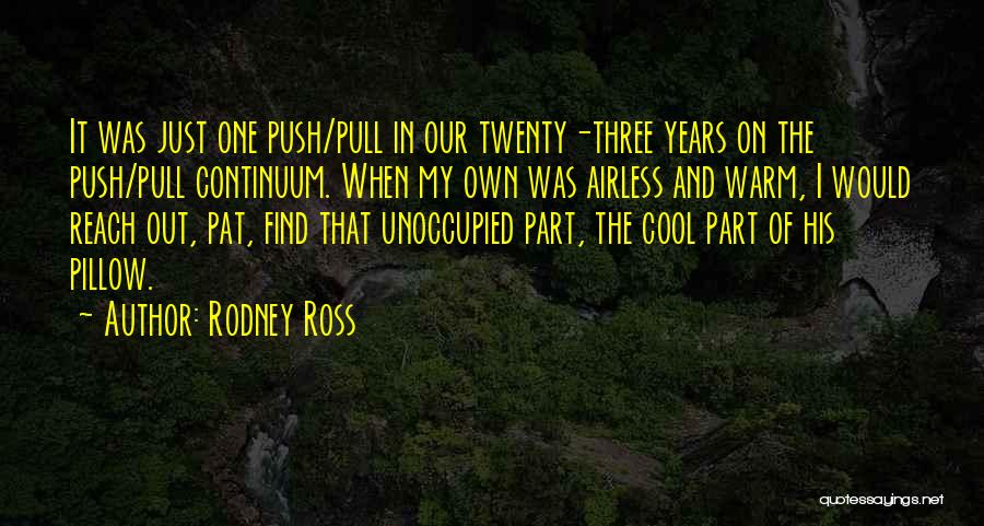 Twenty Three Quotes By Rodney Ross