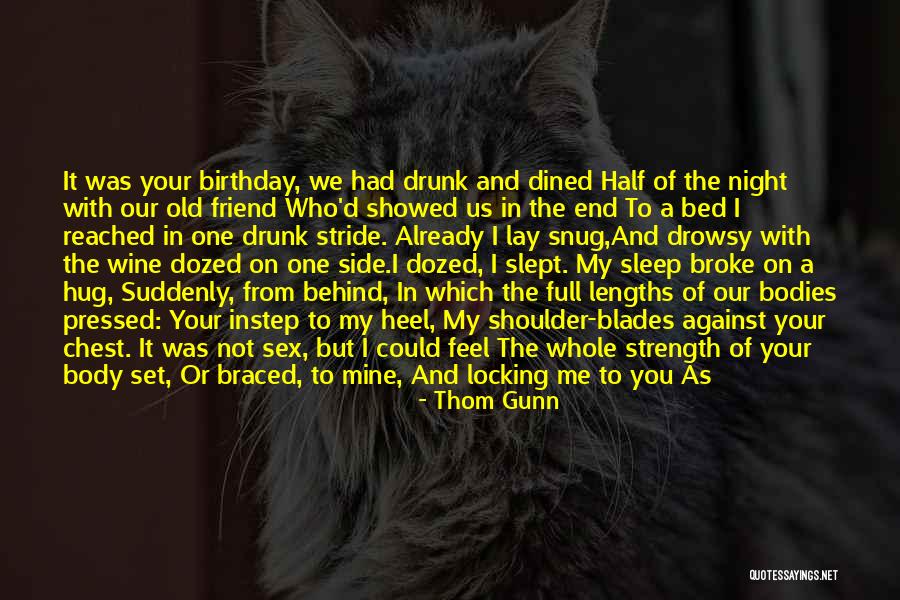 Twenty Two Birthday Quotes By Thom Gunn Twenty Two Birthday Quotes By Thom Gunn