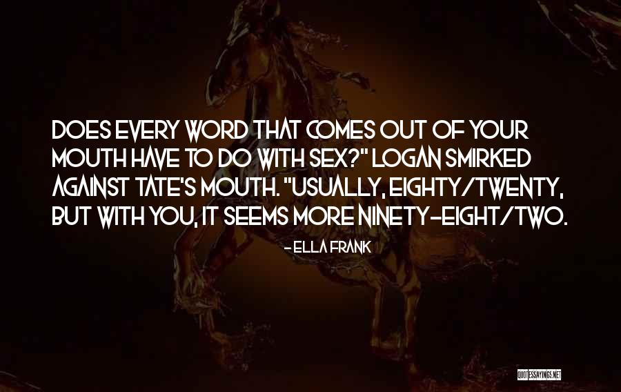 Twenty Word Quotes By Ella Frank Twenty Word Quotes By Ella Frank