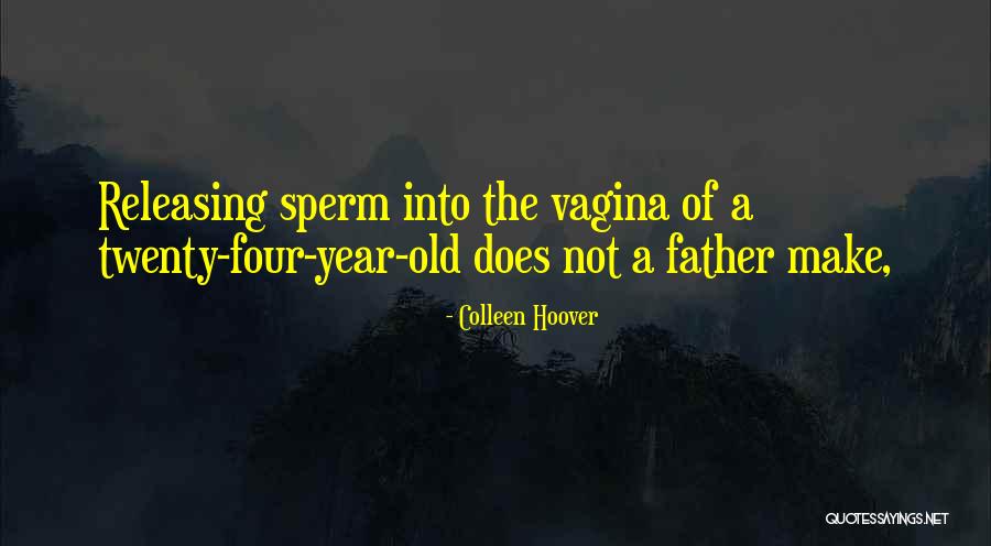 Twenty Year Old Quotes By Colleen Hoover Twenty Year Old Quotes By Colleen Hoover