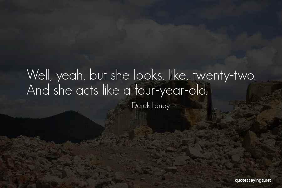 Twenty Year Old Quotes By Derek Landy Twenty Year Old Quotes By Derek Landy