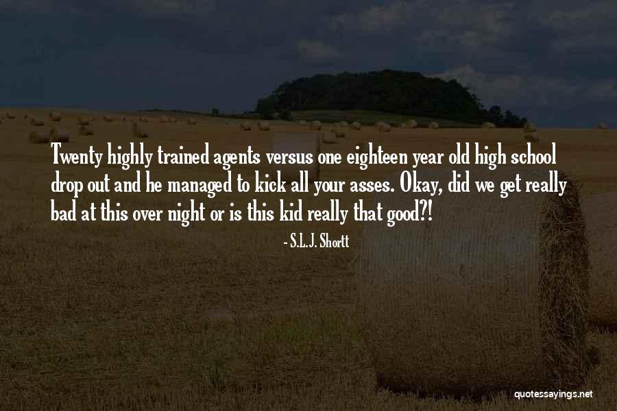 Twenty Year Old Quotes By S.L.J. Shortt Twenty Year Old Quotes By S.L.J. Shortt