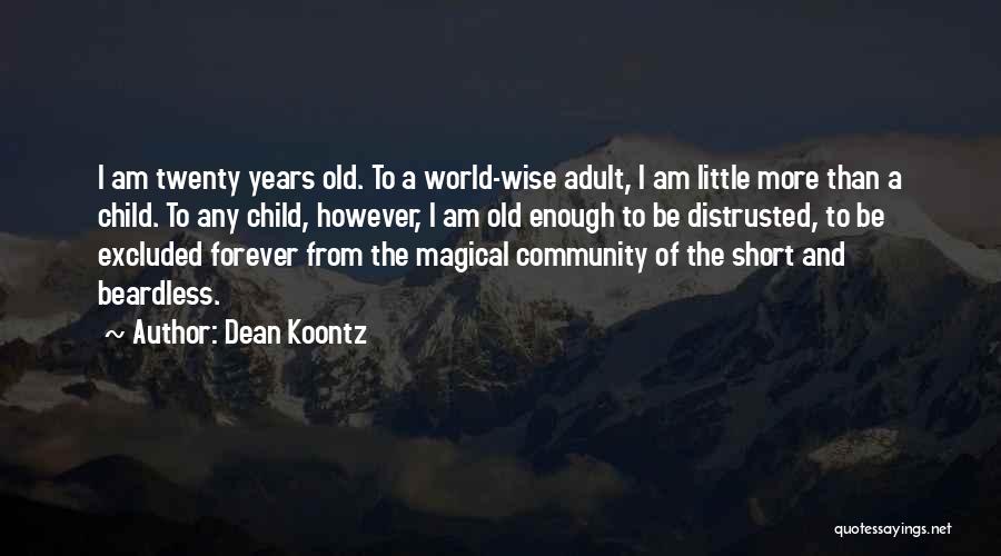 Twenty Years Old Quotes By Dean Koontz