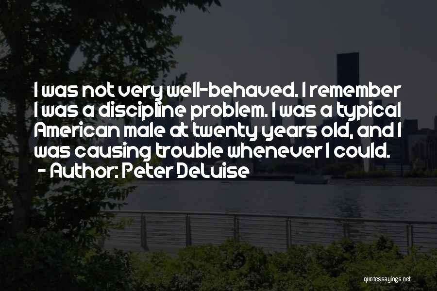 Twenty Years Old Quotes By Peter DeLuise