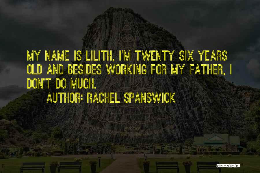 Twenty Years Old Quotes By Rachel Spanswick