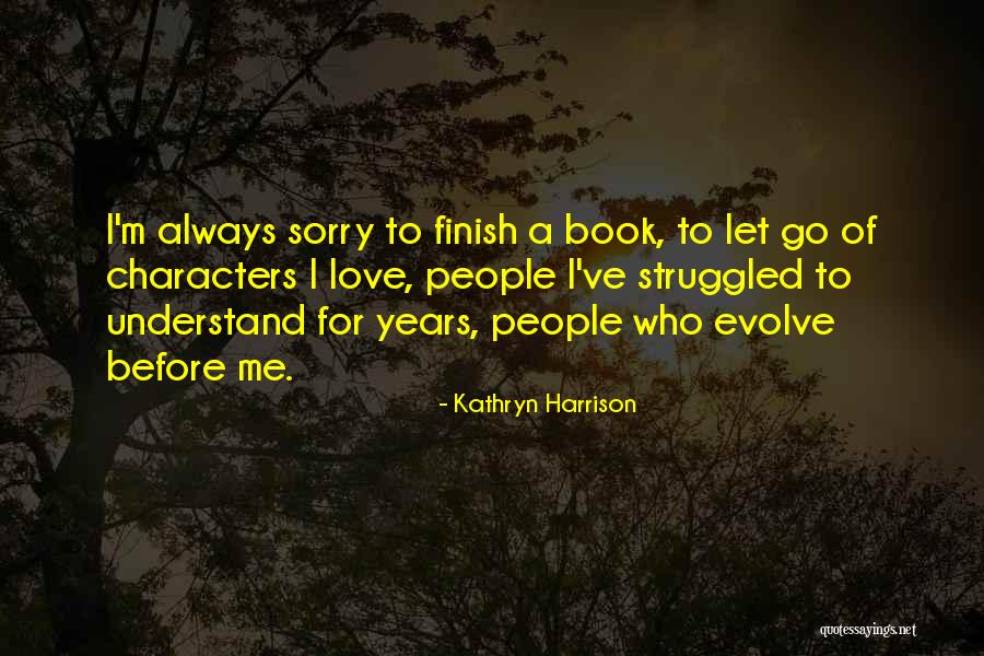 Twerenbold Busreisen Quotes By Kathryn Harrison Twerenbold Busreisen Quotes By Kathryn Harrison