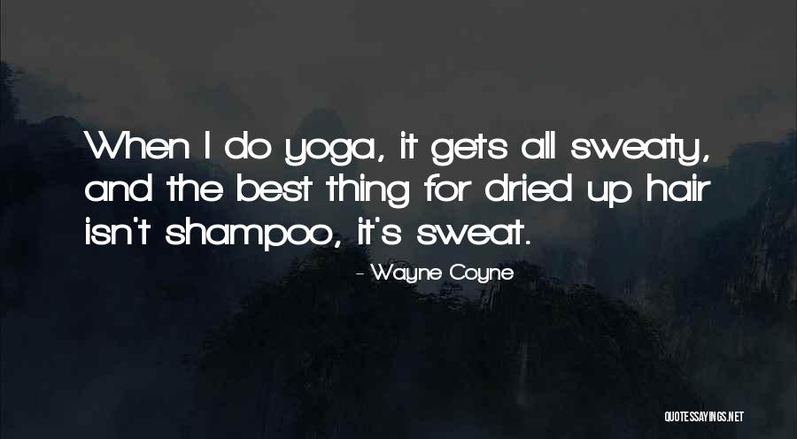 Twerkin Quotes By Wayne Coyne Twerkin Quotes By Wayne Coyne