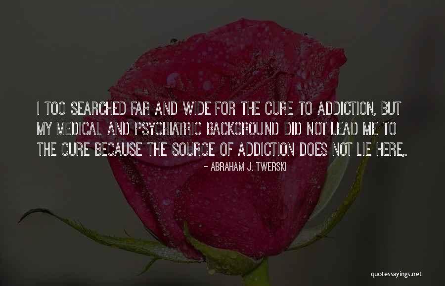 Twerski Quotes By Abraham J. Twerski Twerski Quotes By Abraham J. Twerski