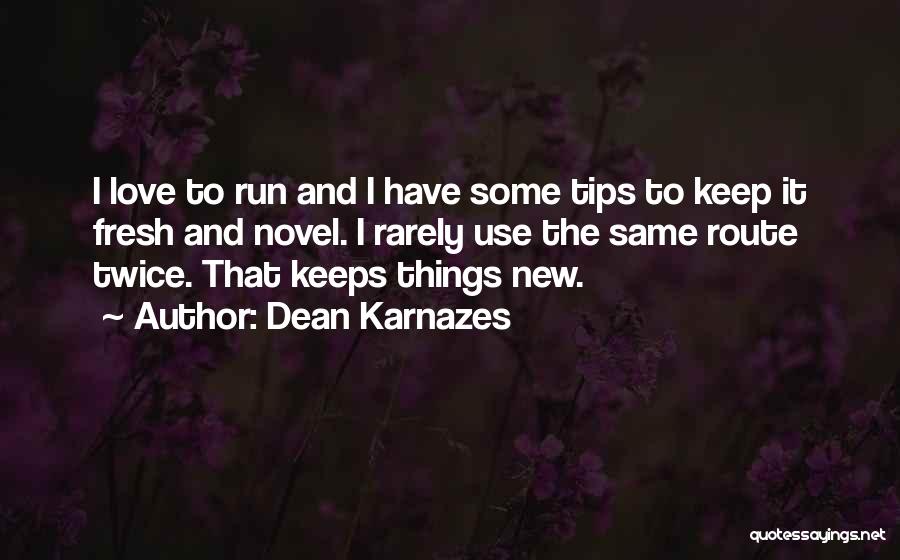 Twice The Love Quotes By Dean Karnazes