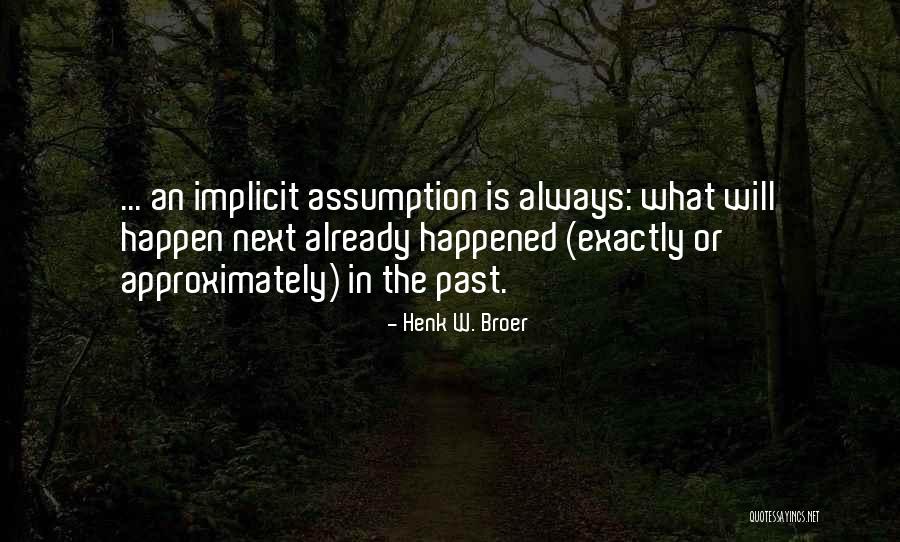 Twiddlers From Sams Club Quotes By Henk W. Broer Twiddlers From Sams Club Quotes By Henk W. Broer
