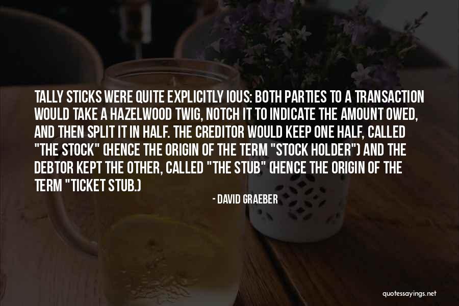 Twig Quotes By David Graeber Twig Quotes By David Graeber