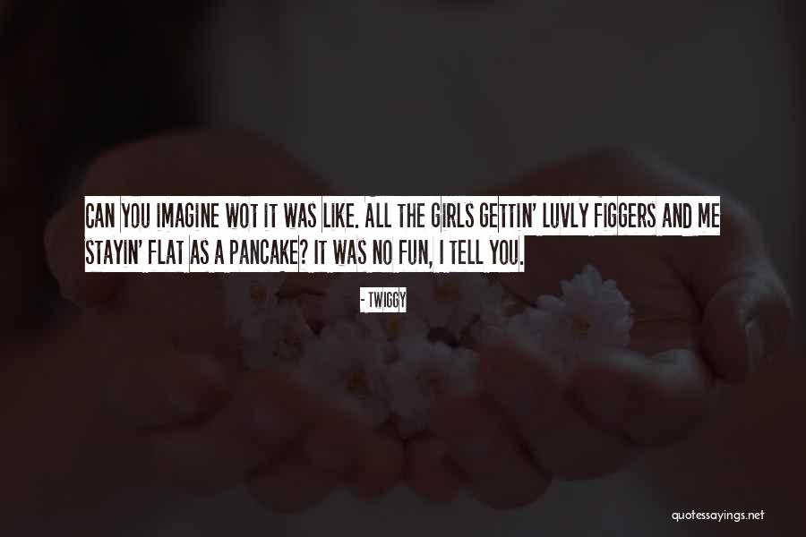 Twiggy Quotes 1106170 Twiggy Quotes 1106170