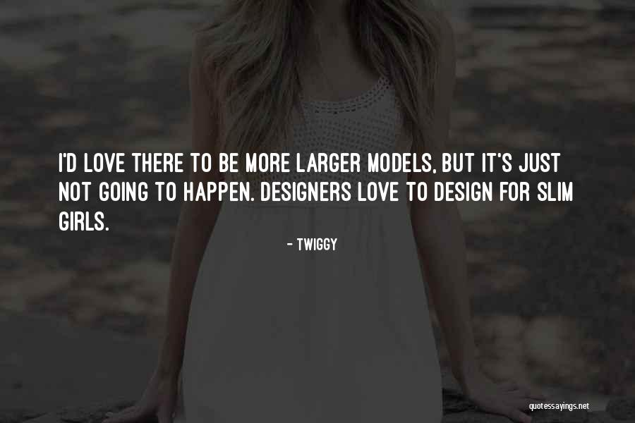 Twiggy Quotes 1425024 Twiggy Quotes 1425024