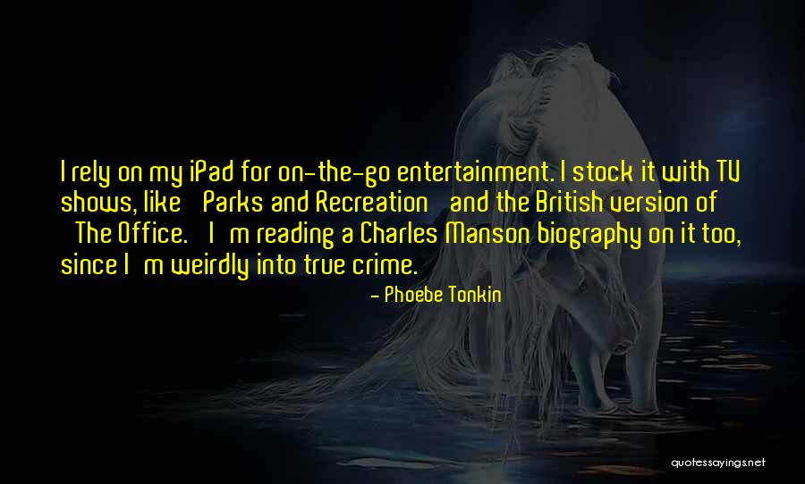 Twigy Panduf Quotes By Phoebe Tonkin Twigy Panduf Quotes By Phoebe Tonkin