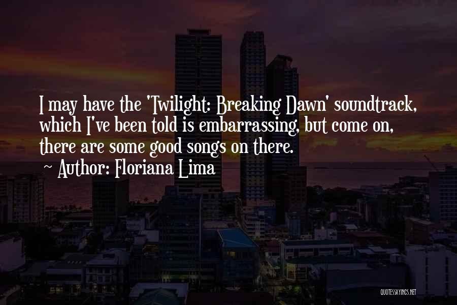 Twilight Breaking Dawn Quotes By Floriana Lima