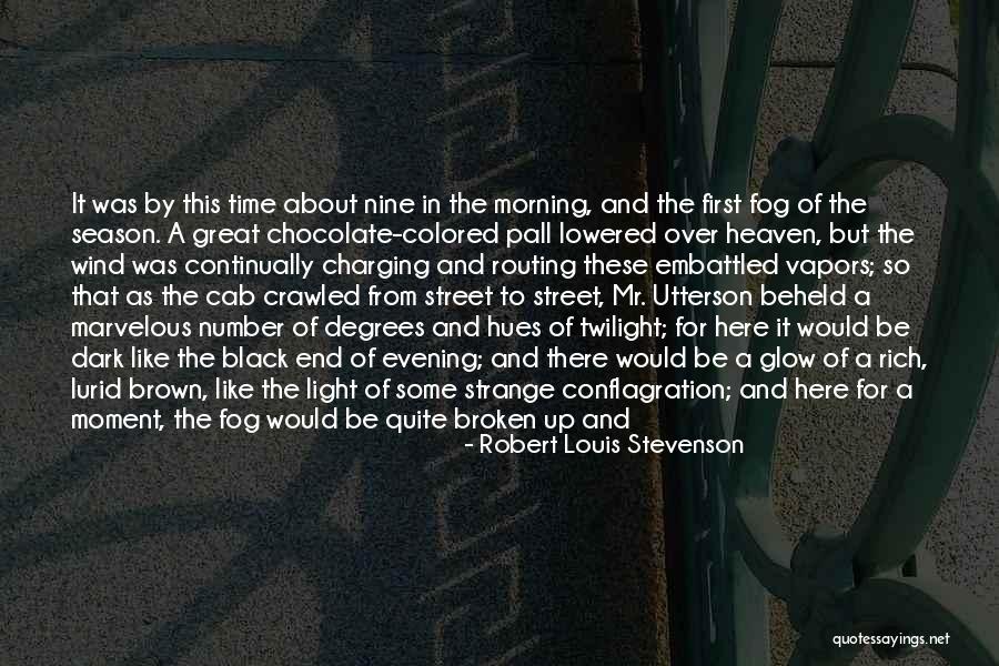 Twilight Eyes Quotes By Robert Louis Stevenson Twilight Eyes Quotes By Robert Louis Stevenson