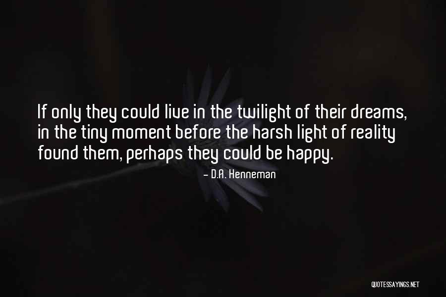 Twilight Love Quotes By D.A. Henneman Twilight Love Quotes By D.A. Henneman